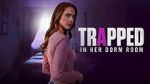 Watch Trapped in Her Dorm Room Gomovies123