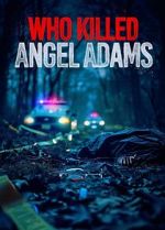 Watch Who Killed Angel Adams? Gomovies123