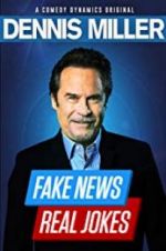 Watch Dennis Miller: Fake News - Real Jokes Gomovies123