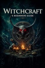 Watch Witchcraft: A Beginners Guide Gomovies123