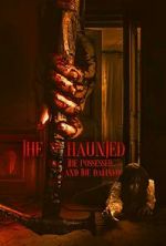 Watch The Haunted, the Possessed and the Damned Gomovies123
