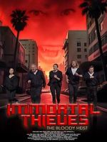 Watch Immortal Thieves: The Bloody Heist Gomovies123