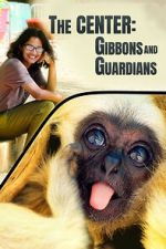 Watch The Center: Gibbons and Guardians Gomovies123