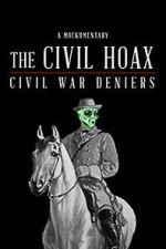 Watch The Civil Hoax: Civil War Deniers Gomovies123