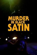 Watch Murder in Black Satin Gomovies123