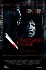 Watch Followed Home Gomovies123