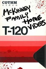 Watch The McKinney Family Home Videos Gomovies123