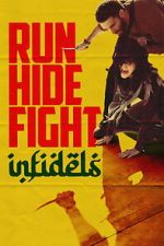 Watch Run Hide Fight: Infidels Gomovies123