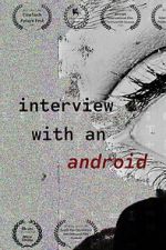 Watch Interview with an Android Gomovies123