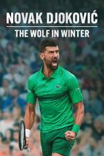 Watch Novak Djokovic: The Wolf in Winter Gomovies123