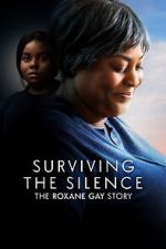 Watch Surviving the Silence: The Roxane Gay Story Gomovies123