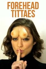Watch Forehead Tittaes Gomovies123