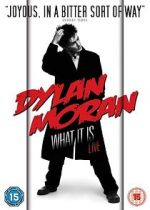 Watch Dylan Moran: What It Is Gomovies123