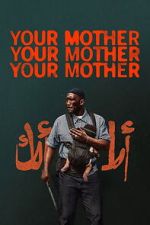 Watch Your Mother Your Mother Your Mother Gomovies123