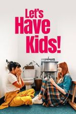 Watch Let\'s Have Kids! Gomovies123