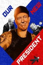 Watch Our New President Gomovies123