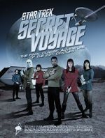 Watch Star Trek Secret Voyage: Whose Birth These Triumphs Are Gomovies123