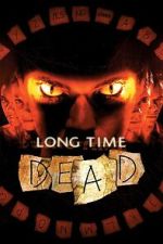 Watch Long Time Dead Gomovies123