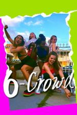 Watch 6-Crowd Gomovies123
