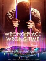 Watch Wrong Place Wrong Time Gomovies123