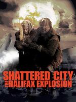 Watch Shattered City: The Halifax Explosion Gomovies123
