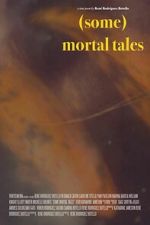 Watch (Some) Mortal Tales Gomovies123
