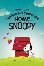 Watch Snoopy Presents: There\'s No Place Like Home, Snoopy Gomovies123