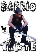 Watch Barrio Triste Gomovies123