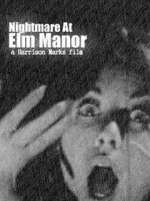 Watch Nightmare at Elm Manor Gomovies123