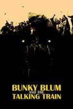 Watch Bunky Blum and the Talking Train Gomovies123