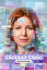 Watch Clickbait Clinic with Stacey Dooley Season 1 Episode 1 Gomovies123