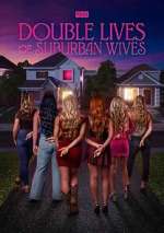 Watch Double Lives of Suburban Wives Season 1 Episode 8 Gomovies123